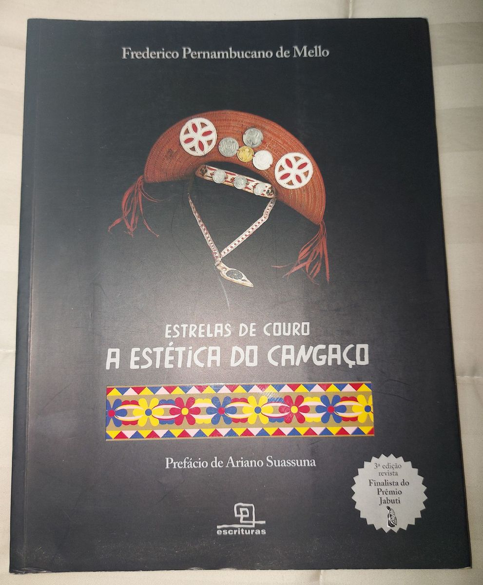 Estrelas De Couro A Estética Do Cangaço Livro Escrituras Usado