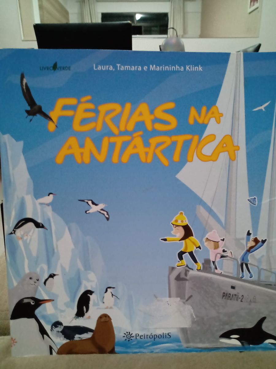 Férias Na Antártica - Laura, Tamara e Marininha Klink | Livro