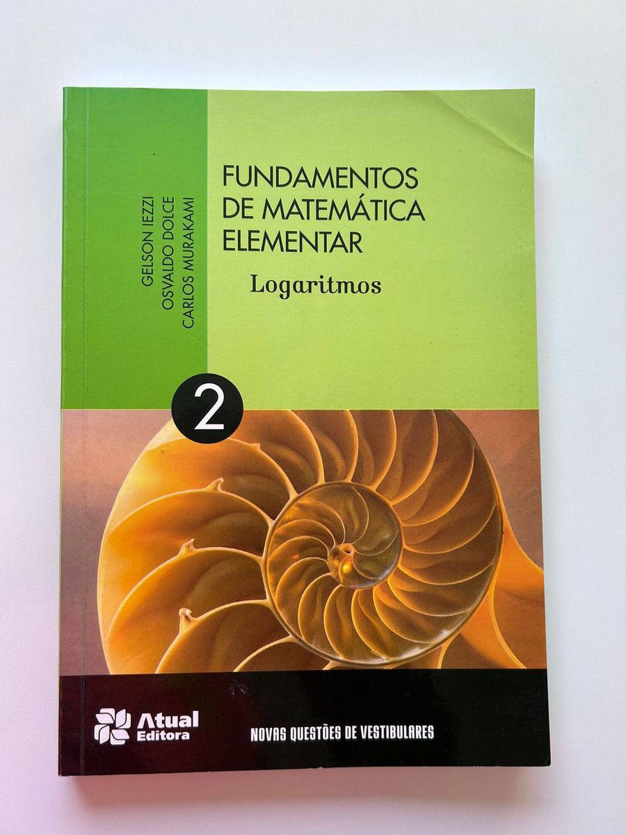 Fundamentos de Matemática Elementar - Volume 2: Logaritmos | Livro ...