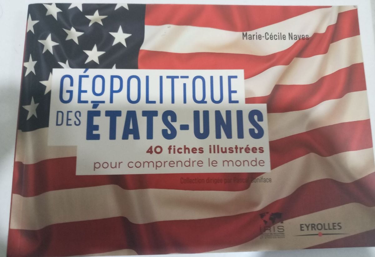 Géopolitique Des États unis 40 Fiches Illustrées Pour Comprendre Le