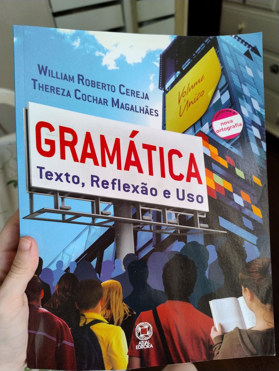 Gramática. Texto, Reflexão e Uso Conforme a Nova Ortografia | Livro ...