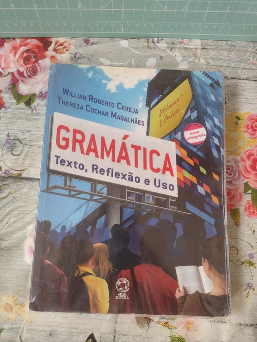 Gramática Texto Reflexão E Uso William Cereja | Livro Atual Usado ...