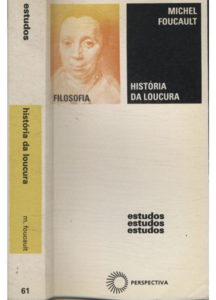 História da Loucura da Idade Clássica Autor Michel Foucault Livro Usado 69561010 enjoei