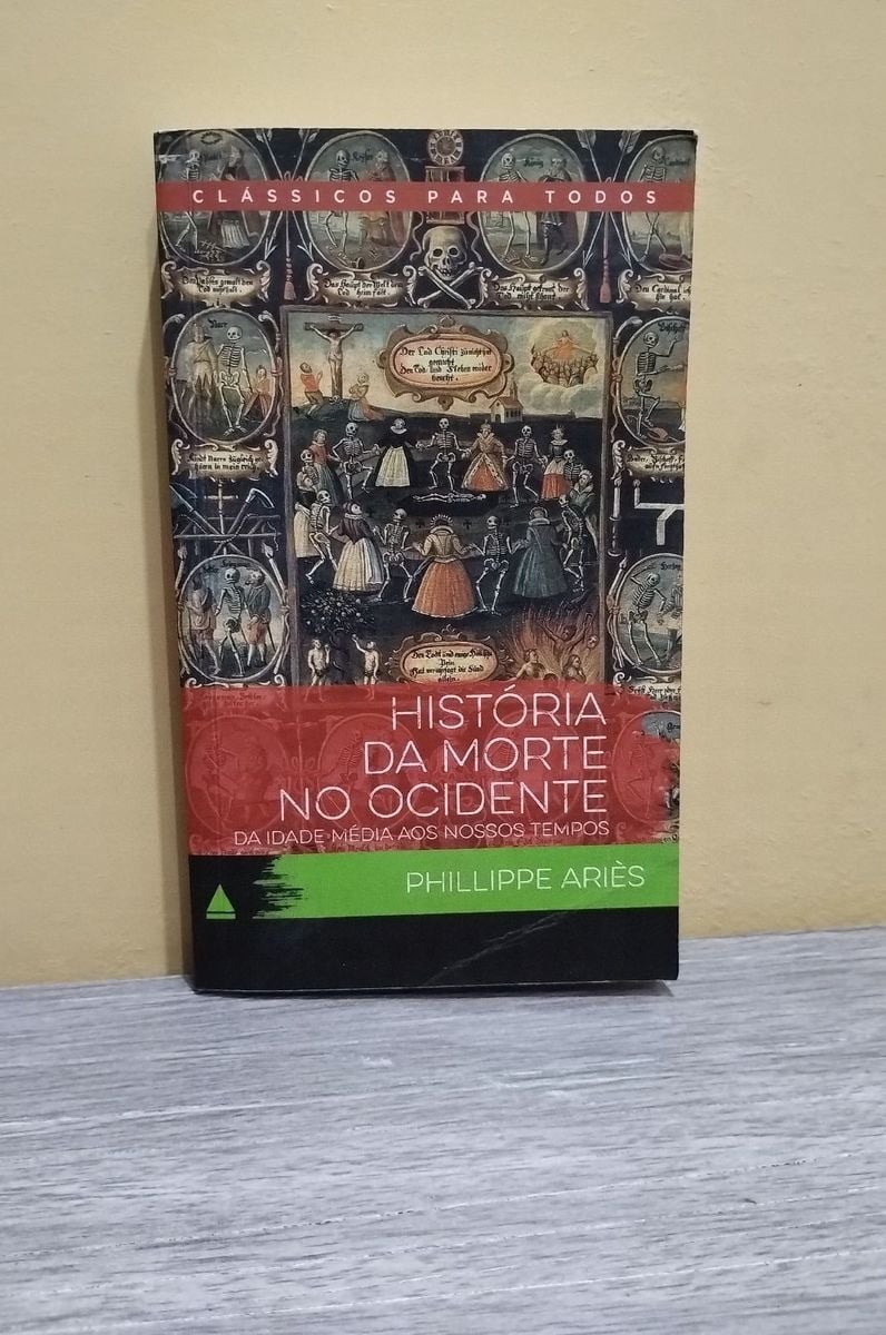 História Da Morte No Ocidente Da Idade Média Aos Nossos Tempos