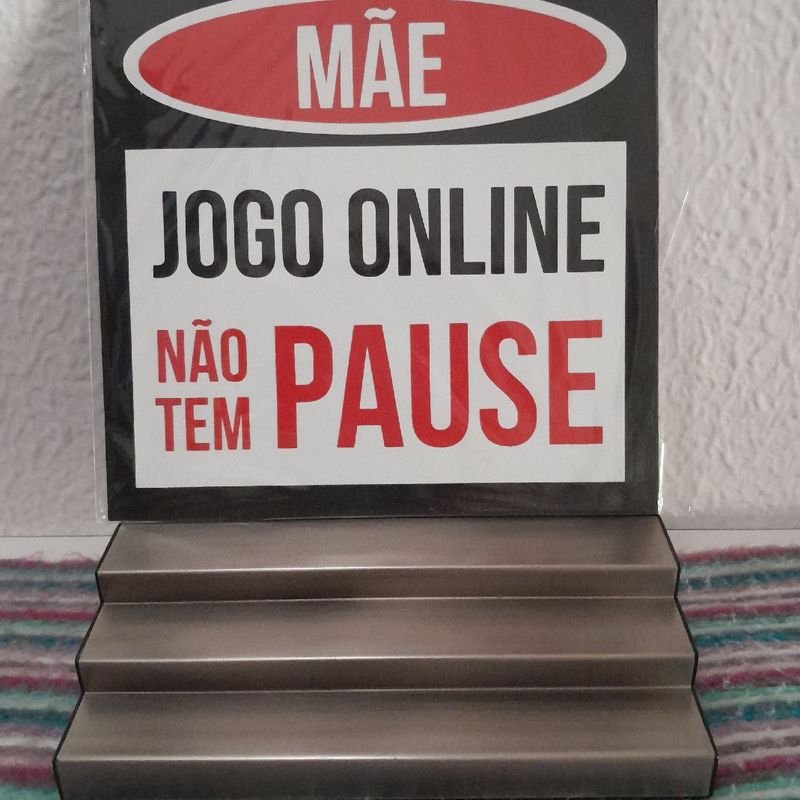 Placa decorativa atenção jogo online não tem pause com fita dupla face