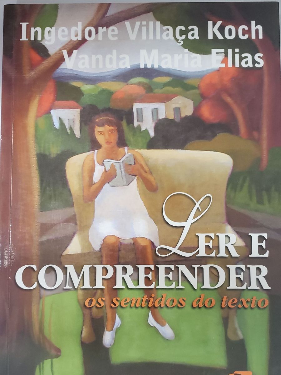 Ler e Compreender Os Sentidos do Texto Ingedore Villaça Koch e Vanda Maria Elias Livro