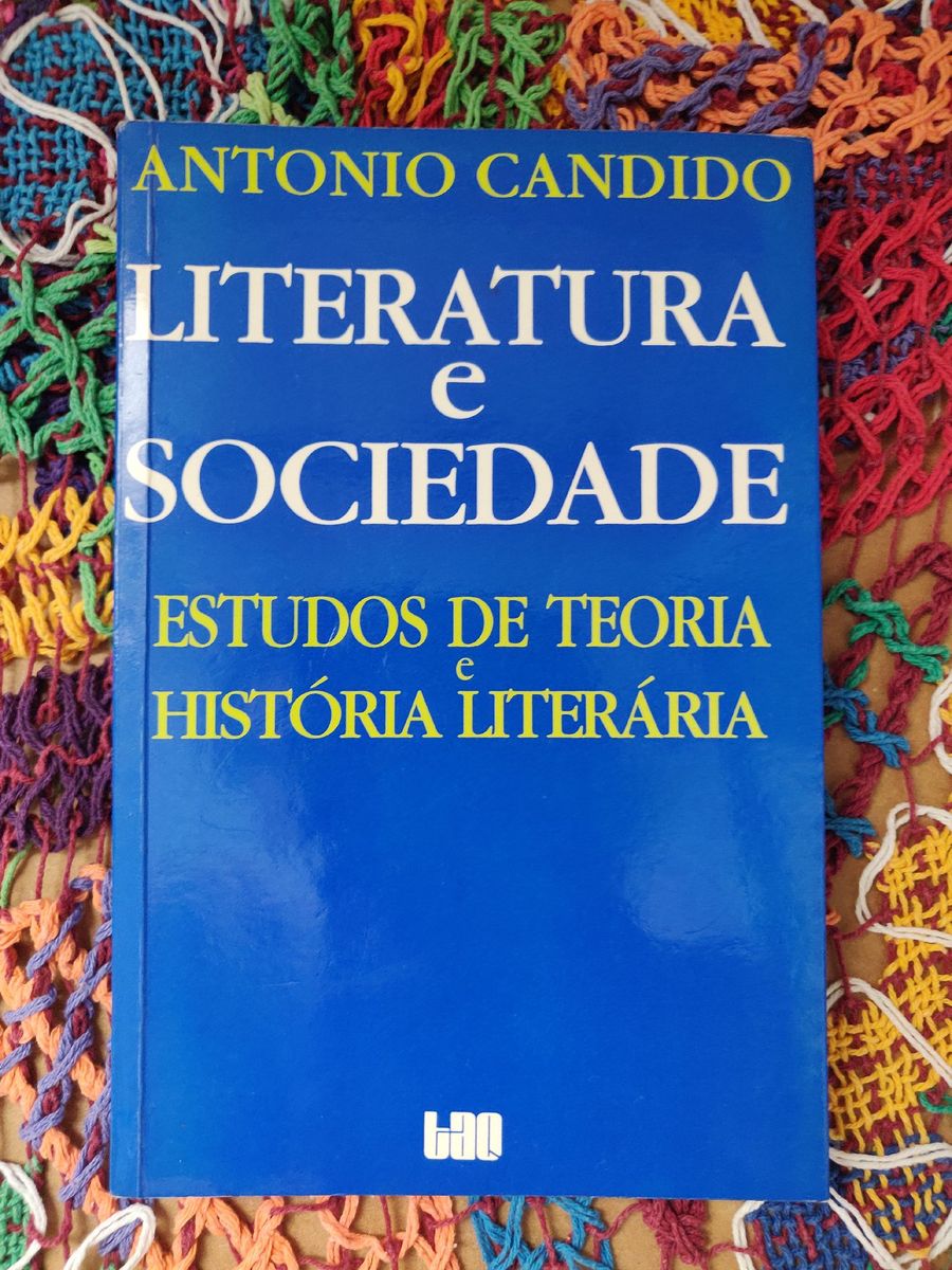 Literatura e Sociedade Estudos de Teoria e História Literária. Antonio Candido Livro Usado