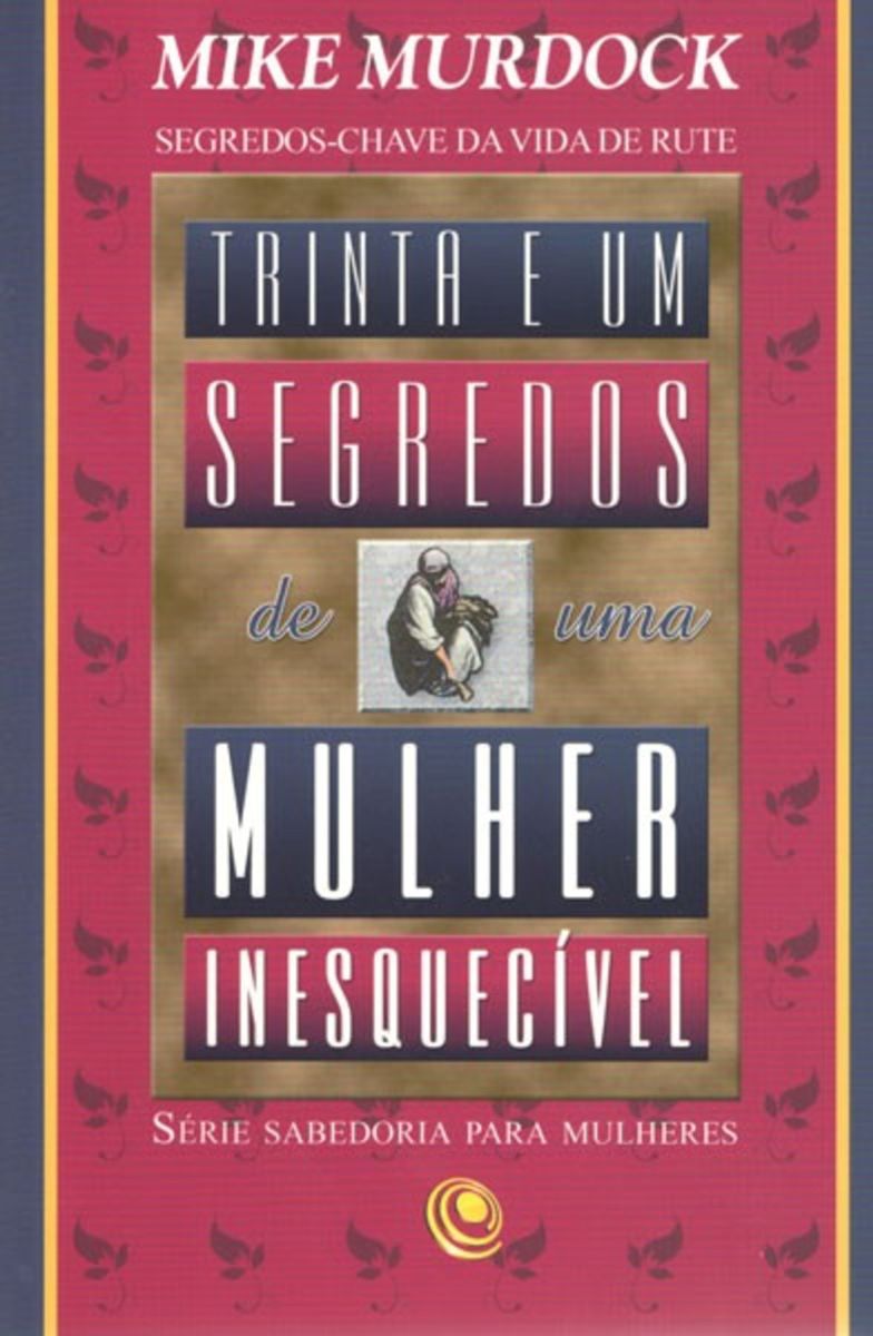 Livro 31 Segredos De Uma Mulher Inesquecível Livro Central Gospel