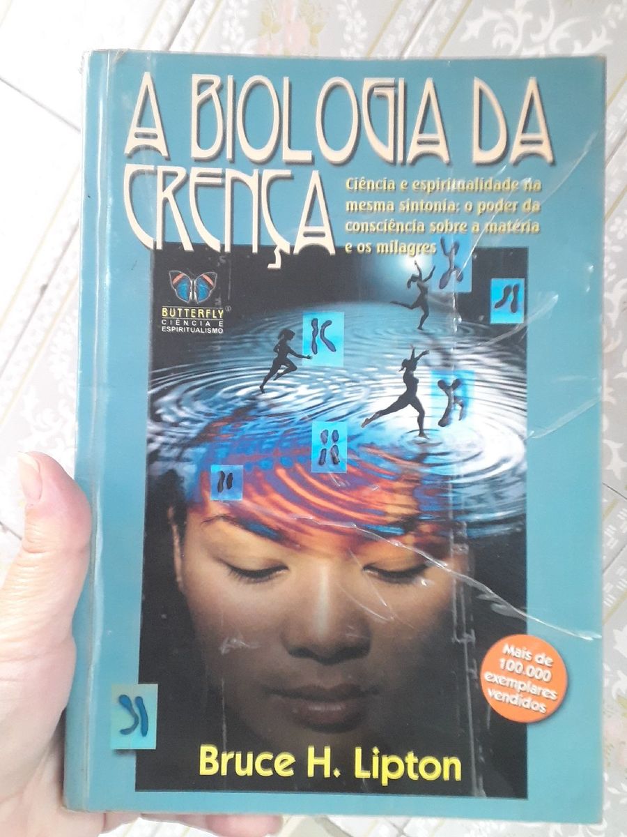 Livro a Biologia da Crença Bruce H. Lipton | Livro Editora Butterfly ...