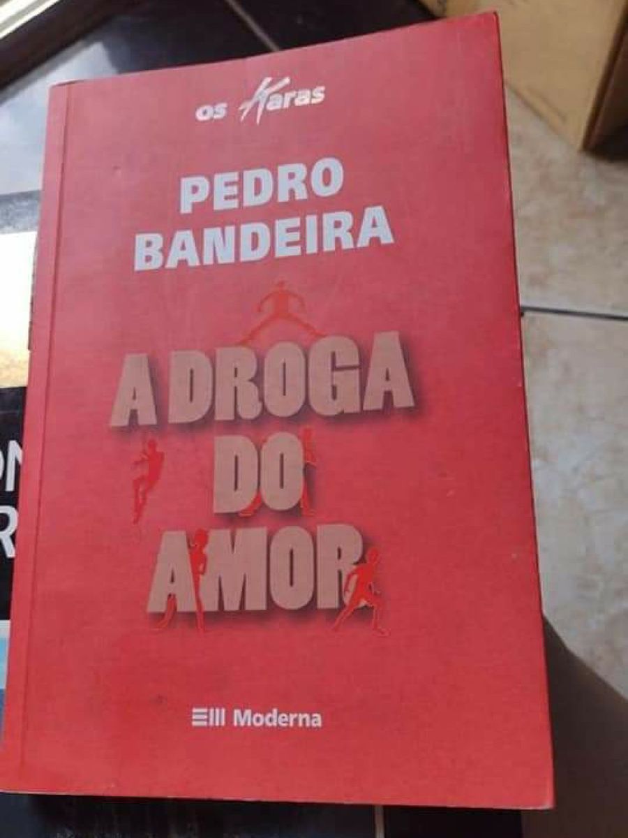Livro a Droga do Amor - Coleção Os Karas Pedro Bandeira | Livro Editora ...