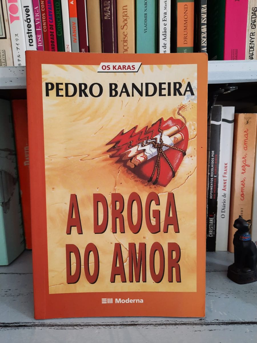 [livro] a Droga do Amor, Pedro Bandeira - da Coleção Os Karas | Livro ...