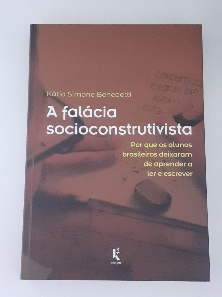 Livro a Falácia Socioconstrutivista | Livro Editora Kirion Nunca Usado ...