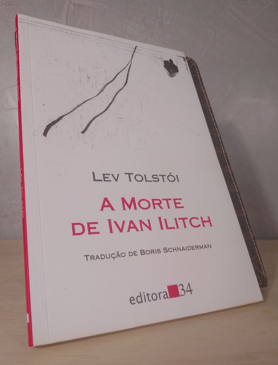 Livro a Morte de Ivan Ilitch | Livro Editora 34 Nunca Usado 48940625 ...