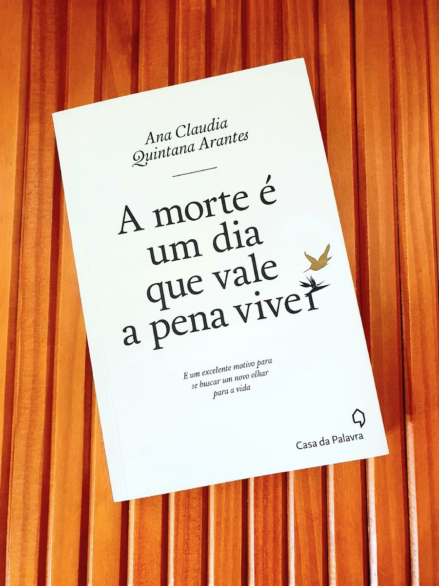 Livro A Morte Um Dia Que Vale A Pena Viver Livro Casa Da Palavra