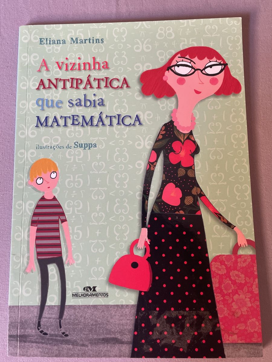 Livro a Vizinha Antipática Que Sabia Matemática | Livro Melhoramentos ...