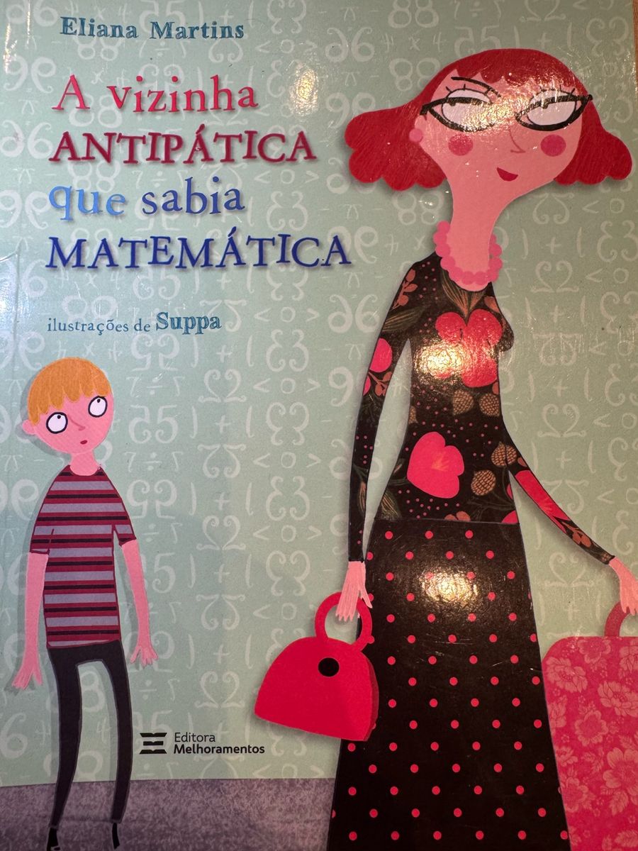 Livro a Vizinha Antipática Que Sabia Matemática | Livro Editora ...