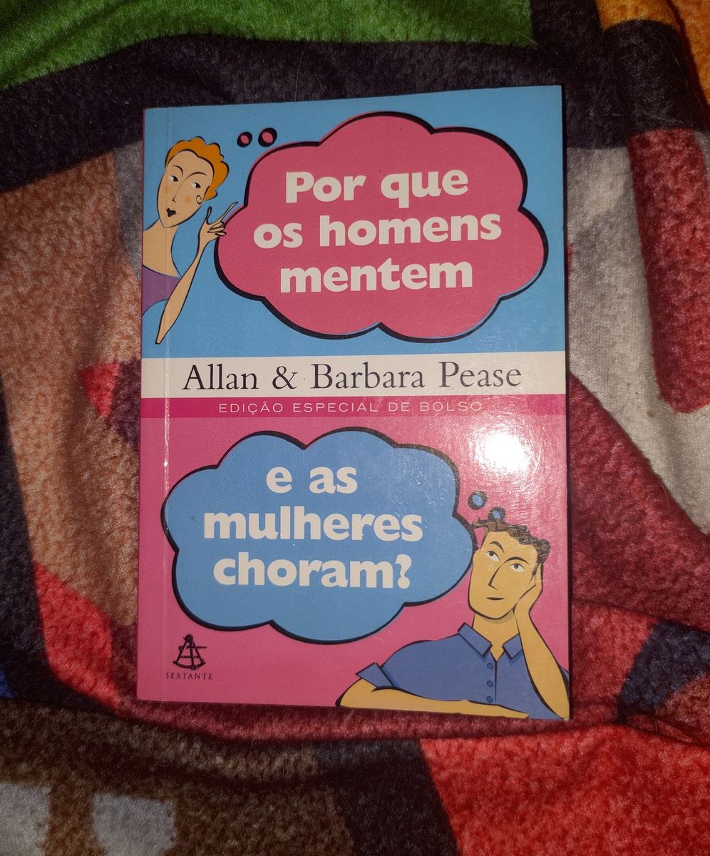 Livro Allan And Barbara Pease Por Que Os Homens Mentem E As Mulheres Choram Livro Usado 72142393 8104