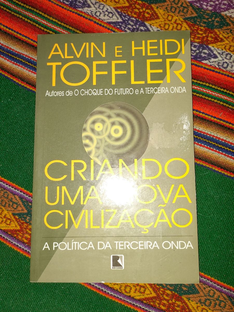 Livro Alvin E Heide Toffler Criando Uma Nova Civilização | Livro Usado ...