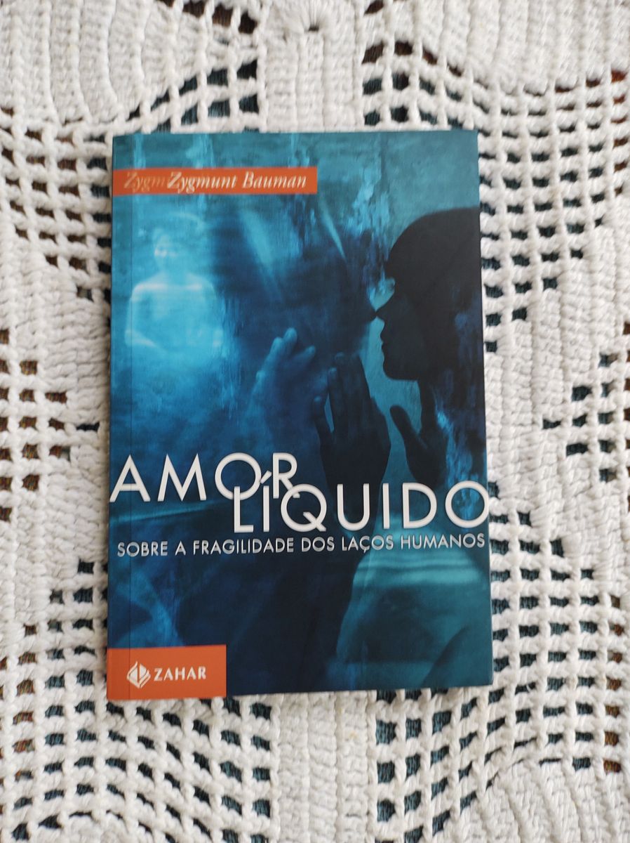 Livro Amor Líquido Sobre A Fragilidade Dos Laços Humanos Zygmunt Bauman Livro Zahar Usado 7729