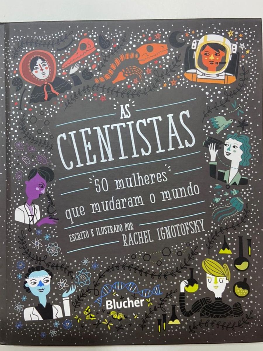 Livro As Cientistas As 50 Mulheres Que Mudaram O Mundo Livro Blucher Nunca Usado 53304308 7057