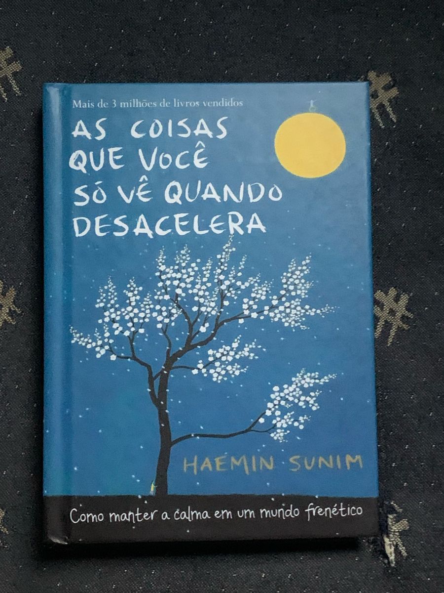 Livro As Coisas Que Você Só Vê Quando Desacelera | Livro Nunca Usado