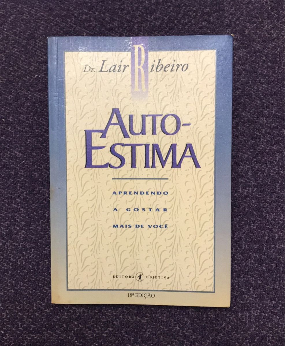 Livro Auto-estima de Dr. Lair Ribeiro | Livro Editora Objetiva Usado ...