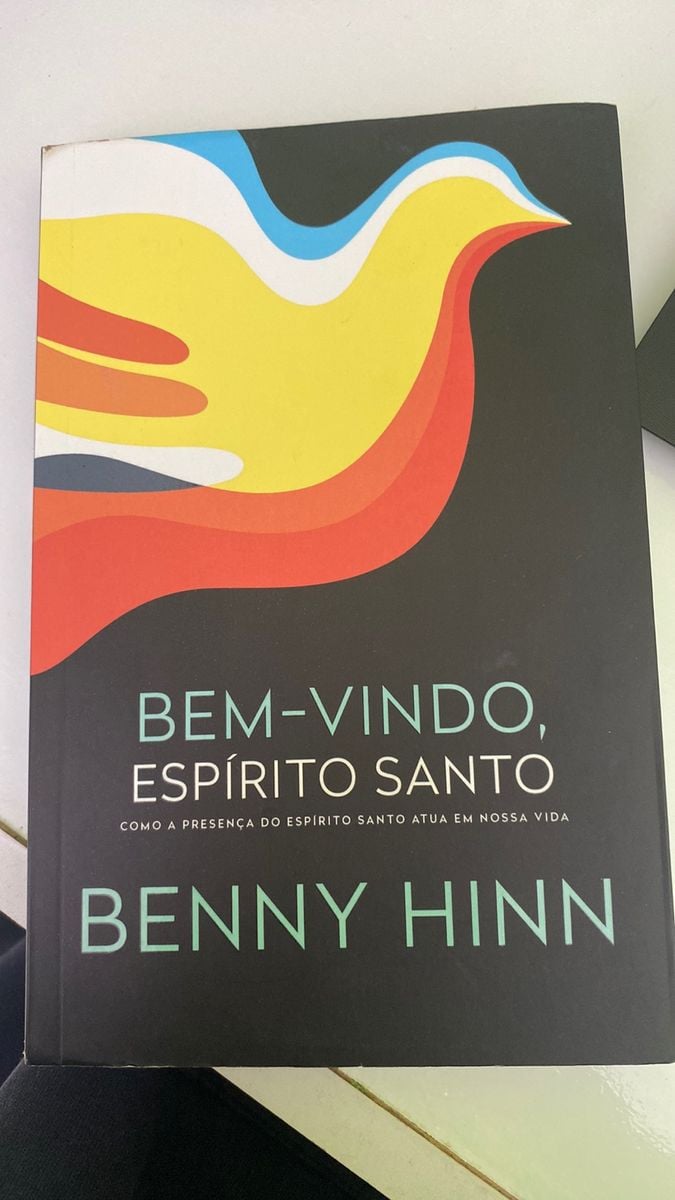 Livro Bem Vindo, Espírito Santo - Benny Hinn | Livro Vida Melhor Nunca ...