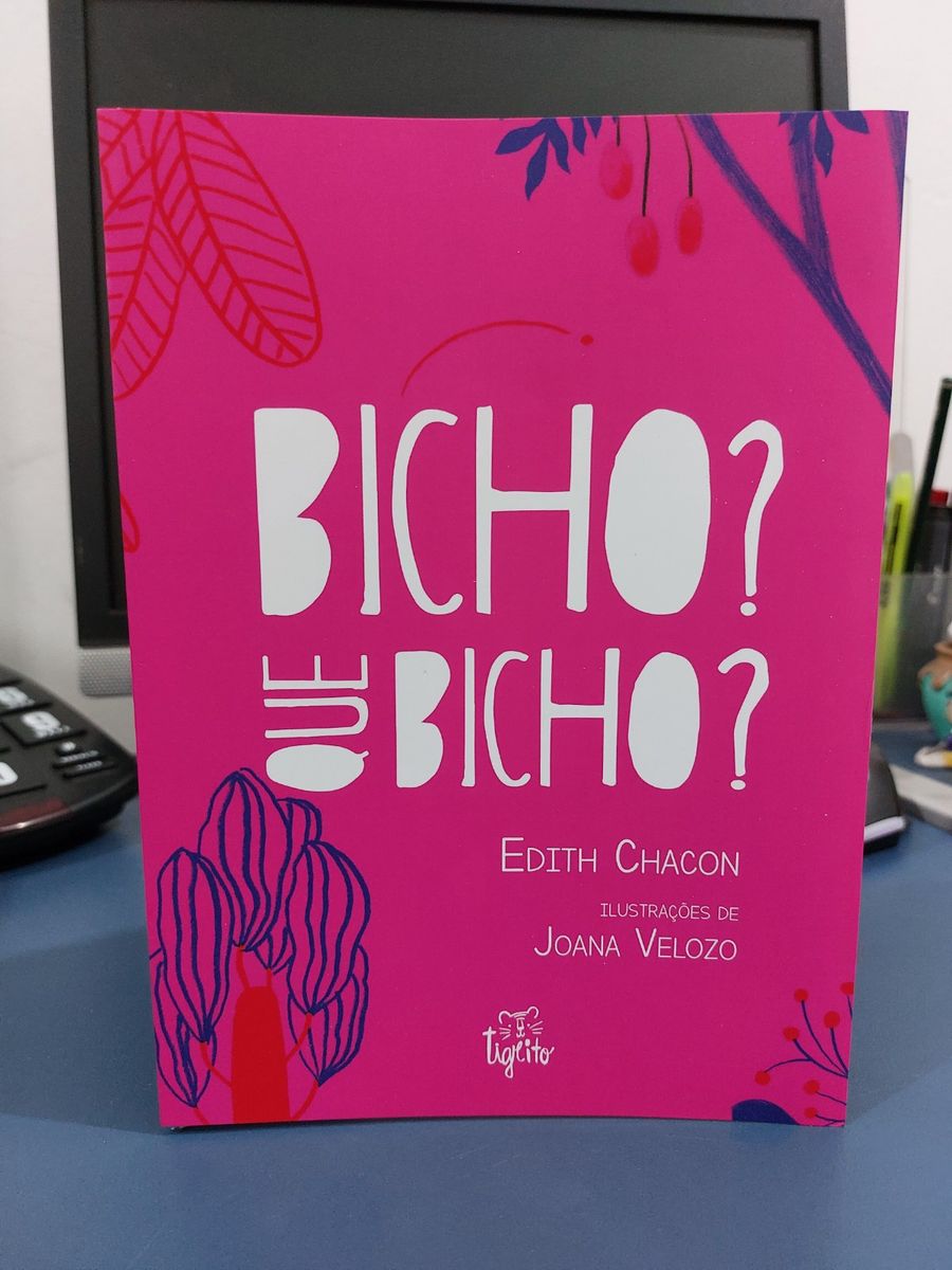 Livro Bicho? Que Bicho? - Edith Chacon | Livro Tigrito Nunca Usado ...