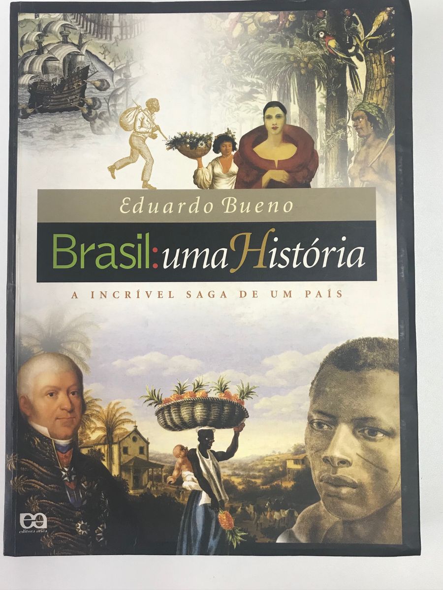 Livro , Brasil Uma História, de Eduardo Bueno Livro ática Usado