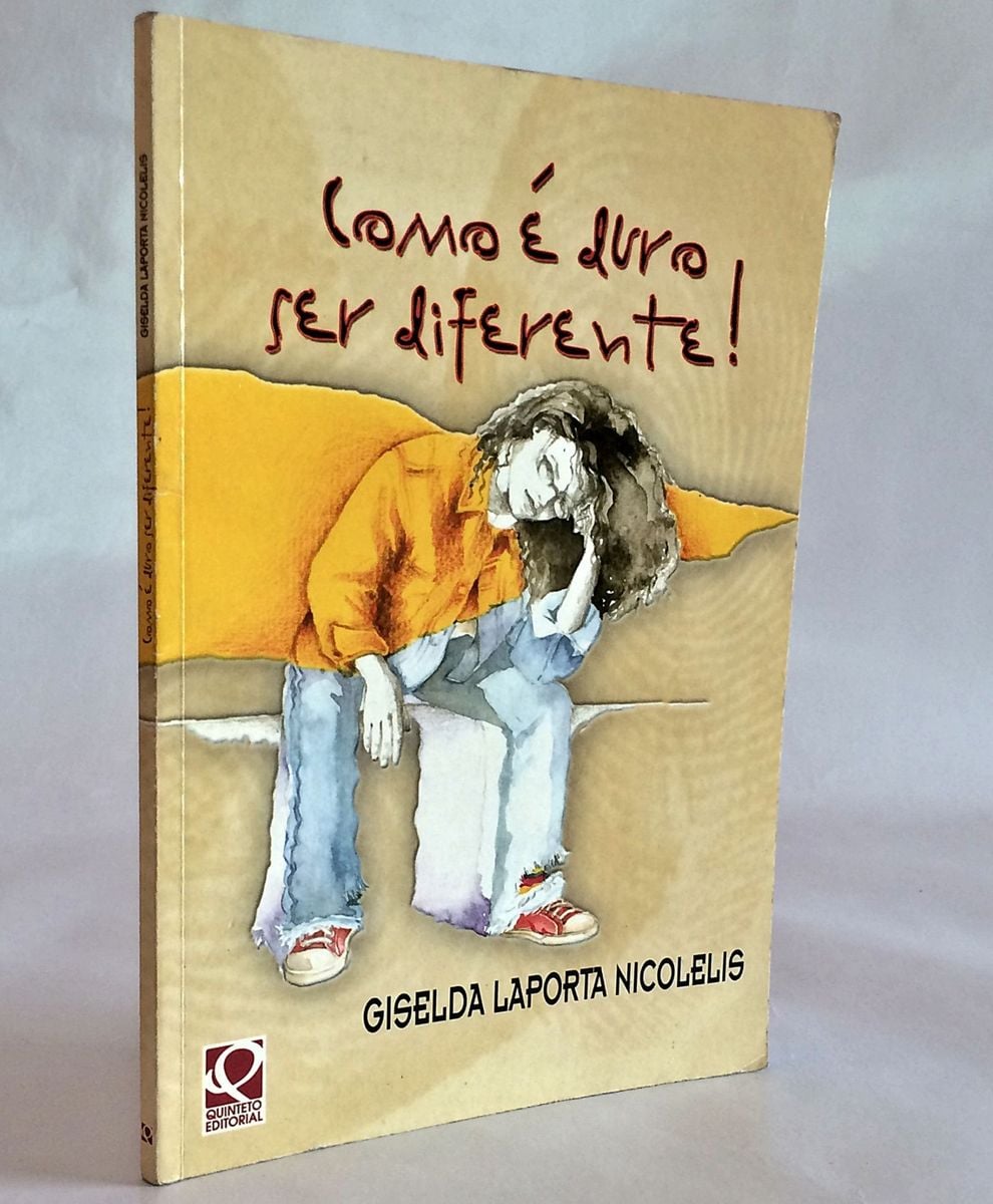 Livro Como É Duro Ser Diferente - Giselda Laporta Nicolelis | Livro ...