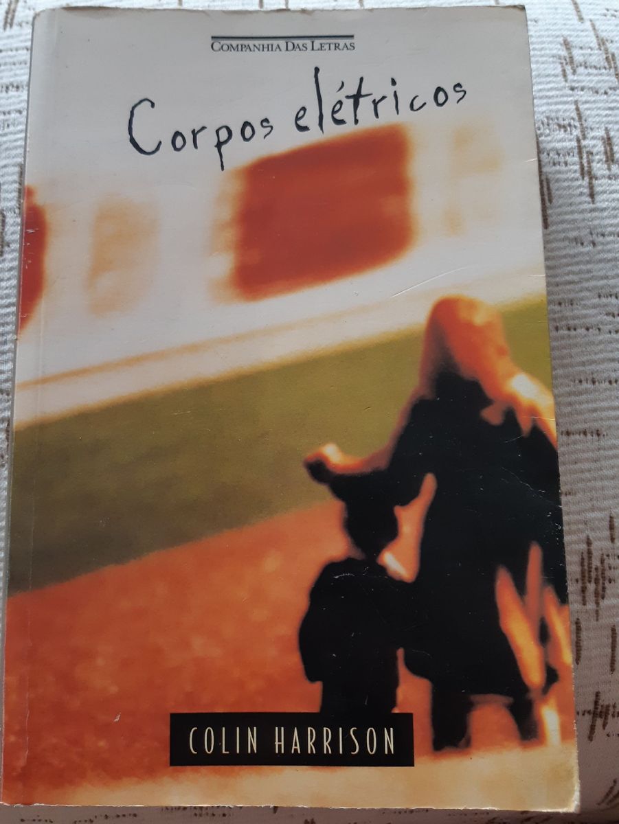 Livro - Corpos Elétricos - Colin Harrison | Livro Companhia Das Letras ...