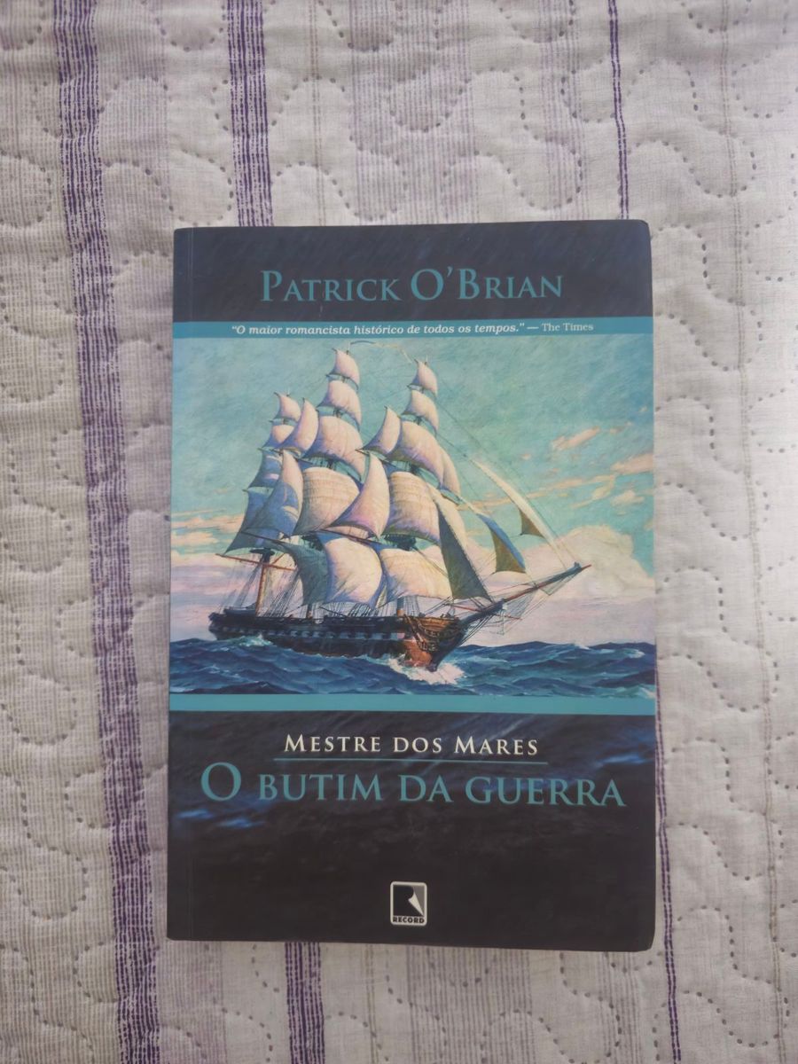 Livro da Série Mestre Dos Mares: O Butim da Guerra (de Patrick O'brian ...