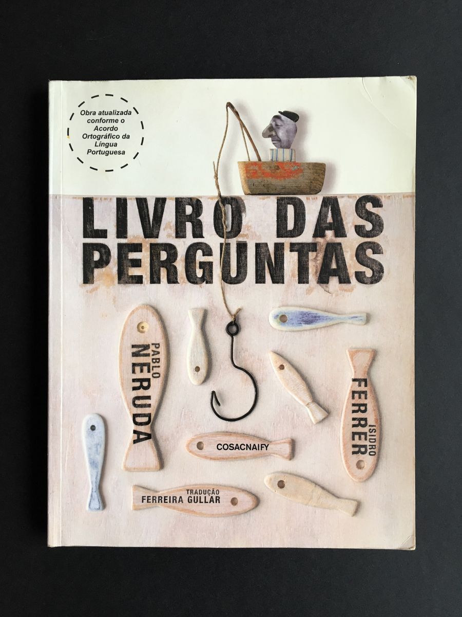 Livro Das Perguntas. Pablo Neruda, Isidro Ferrer, Ferreira Gullar ...