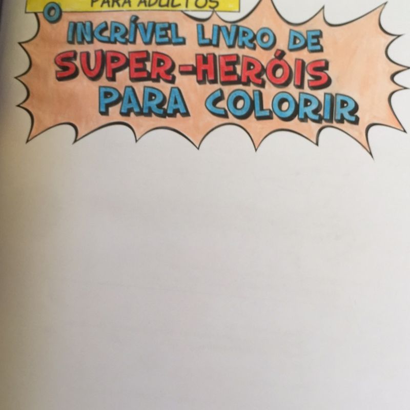 O Incrível Livro De Super-Heróis Para Colorir - Livro De Colorir