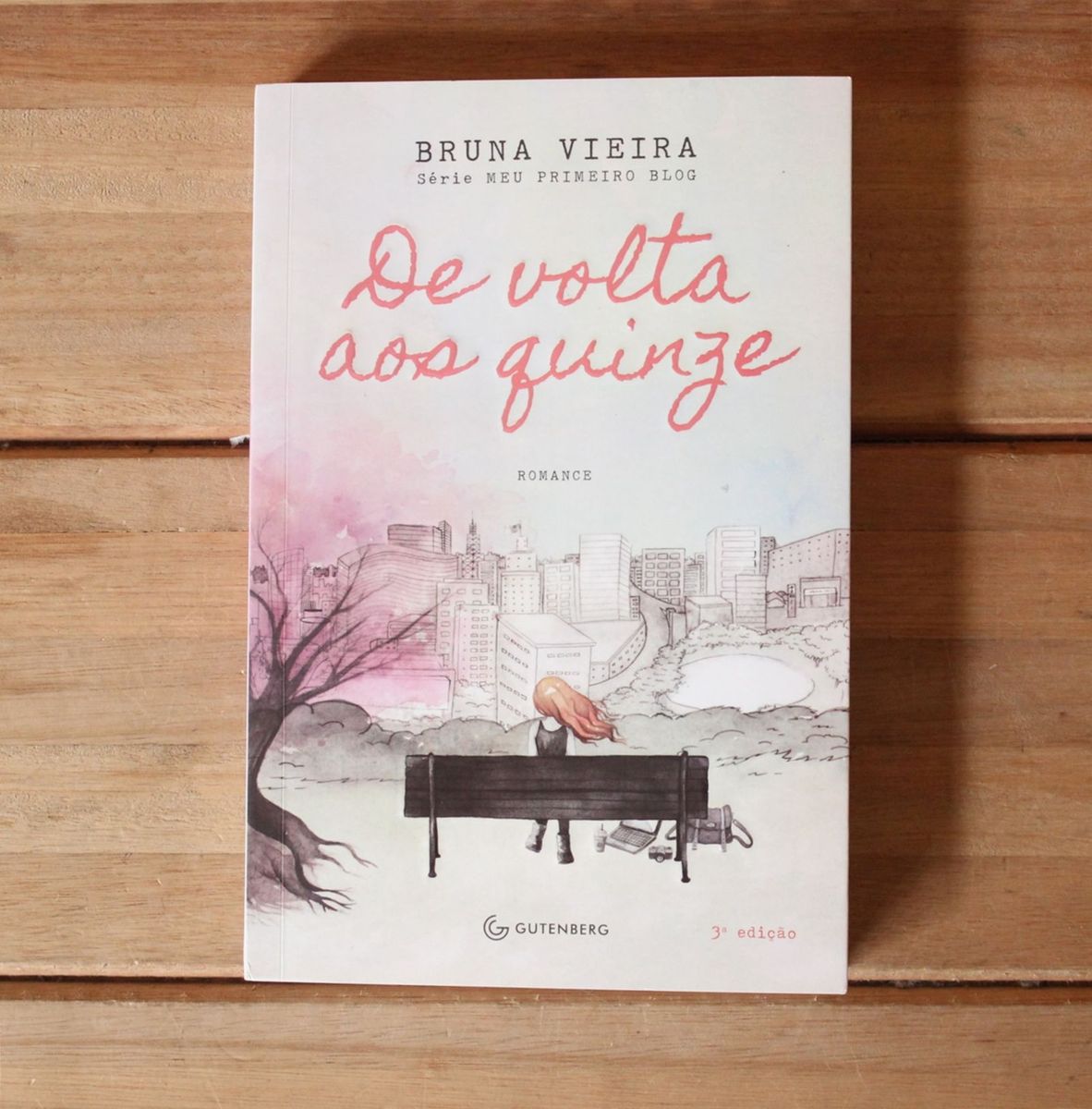 Livro de Volta Aos 15 - Bruna Vieira | Livro Ed Gutenberg Nunca Usado