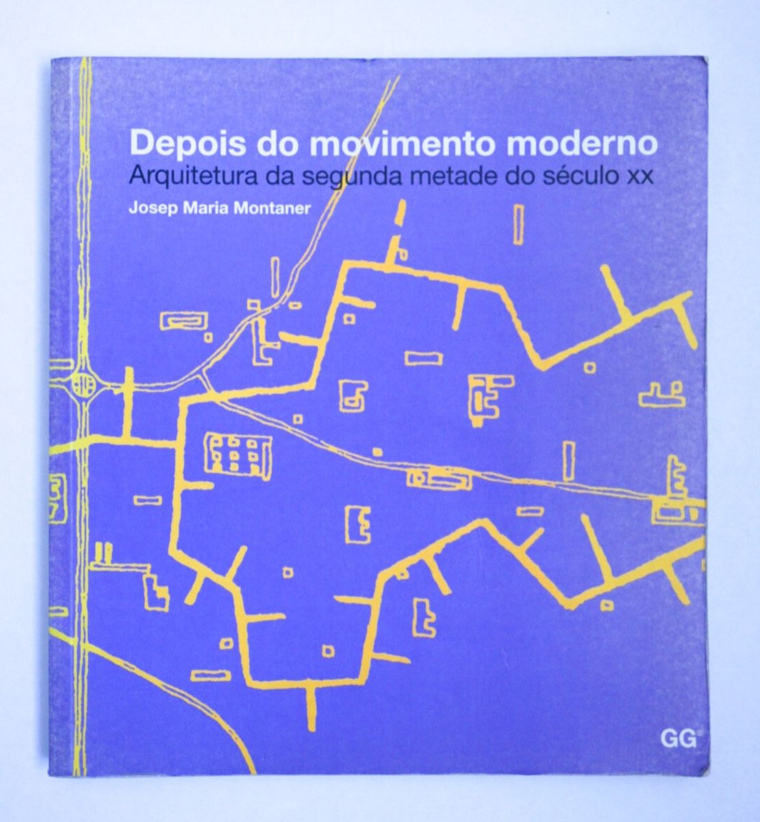 Livro Depois do Movimento Moderno Arquitetura da Segunda Metade do Século Xx Livro Usado