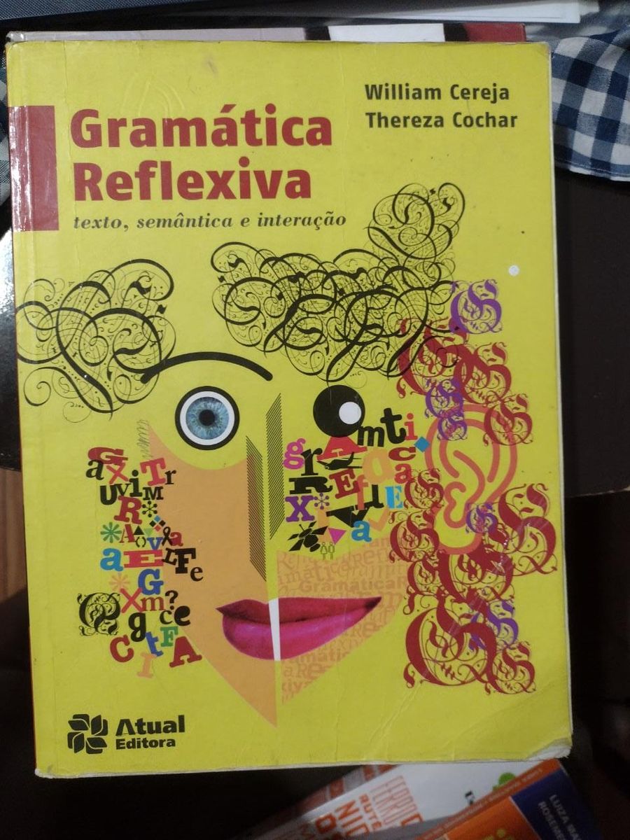 Livro Didático - Gramática Reflexiva: Texto, Semântica E Interação ...