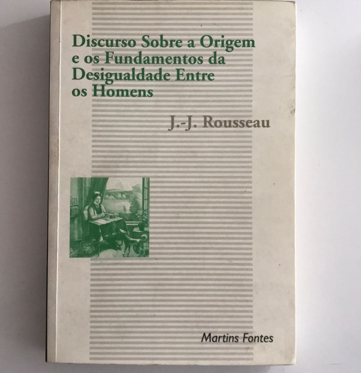 Livro Discurso Sobre A Origem E Os Fundamentos Da Desigualdade Entre Os Homens Livro Martins