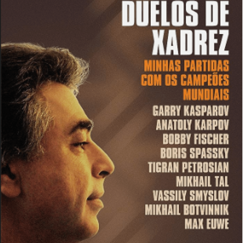 Duelos de Xadrez: Minhas Partidas com os Campeões Mundiais