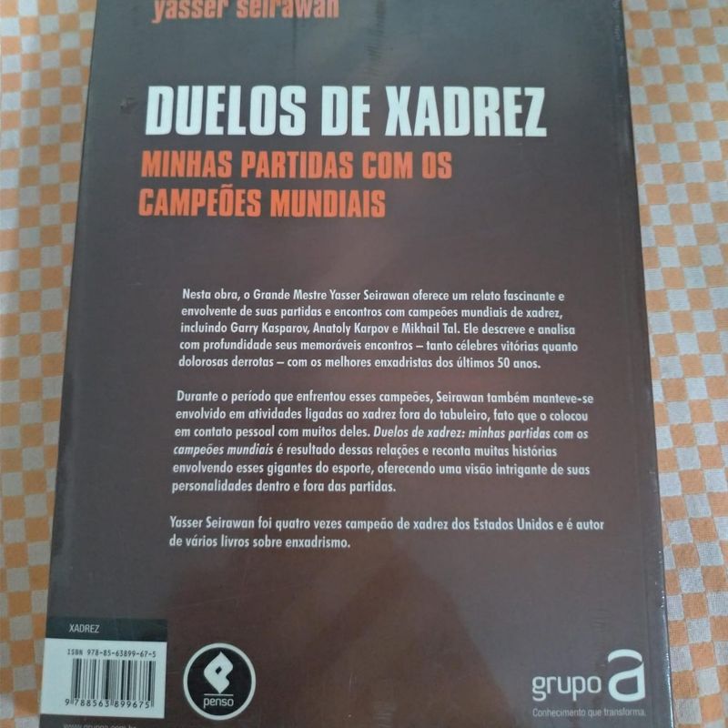  Duelos de Xadrez. Minhas Partidas com os Campeões