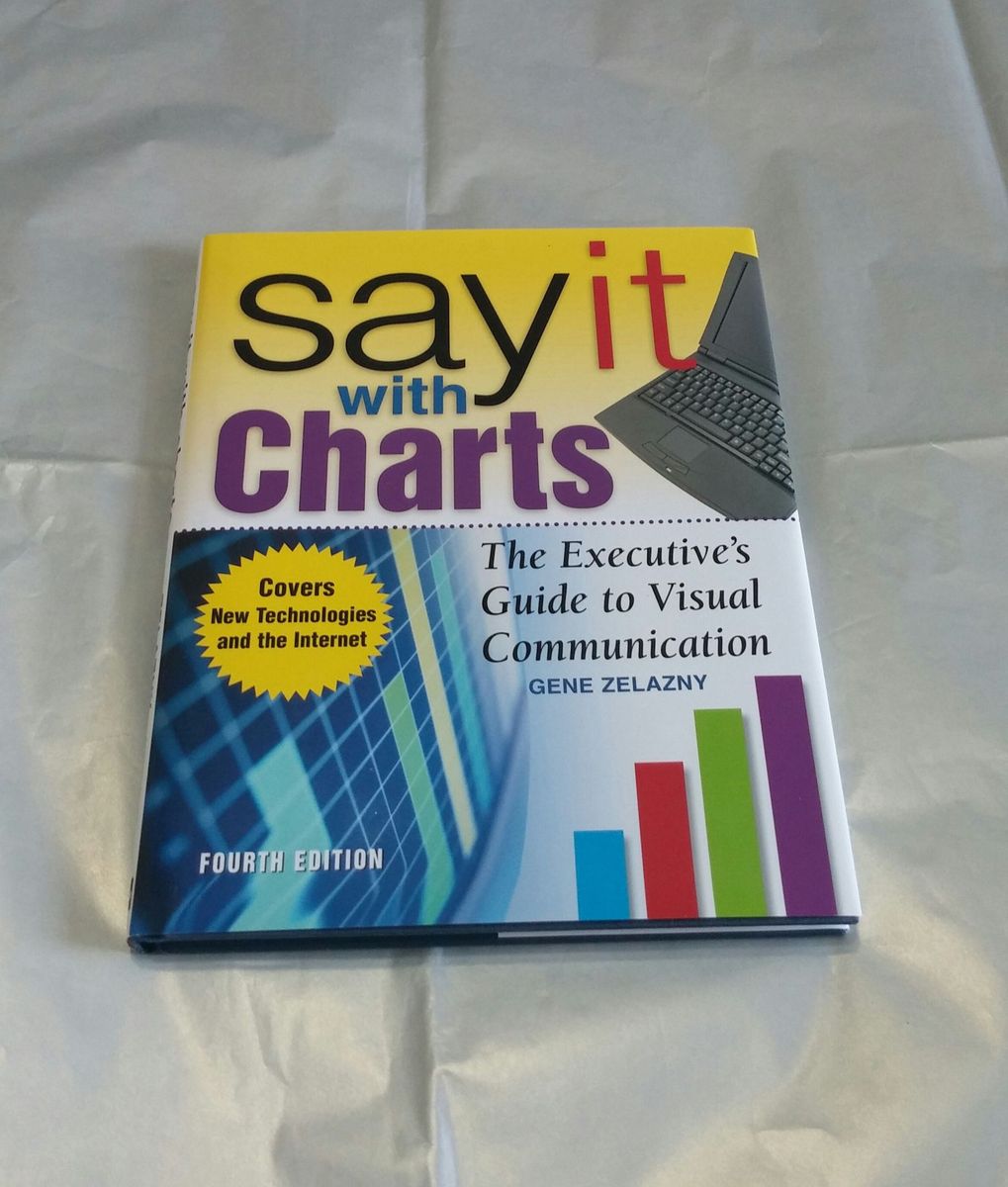 Livro Em Inglês Say It With Charts The Executives Guide To Visual Communication Livro 1190