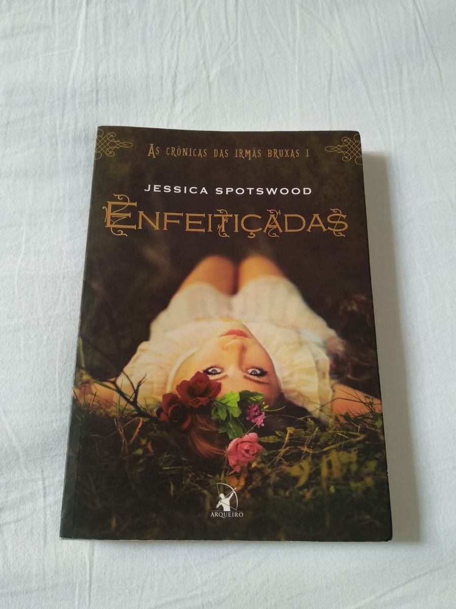 Livro Enfeiti Adas As Cr Nicas Das Irm S Bruxas Livro Arqueiro Usado Enjoei