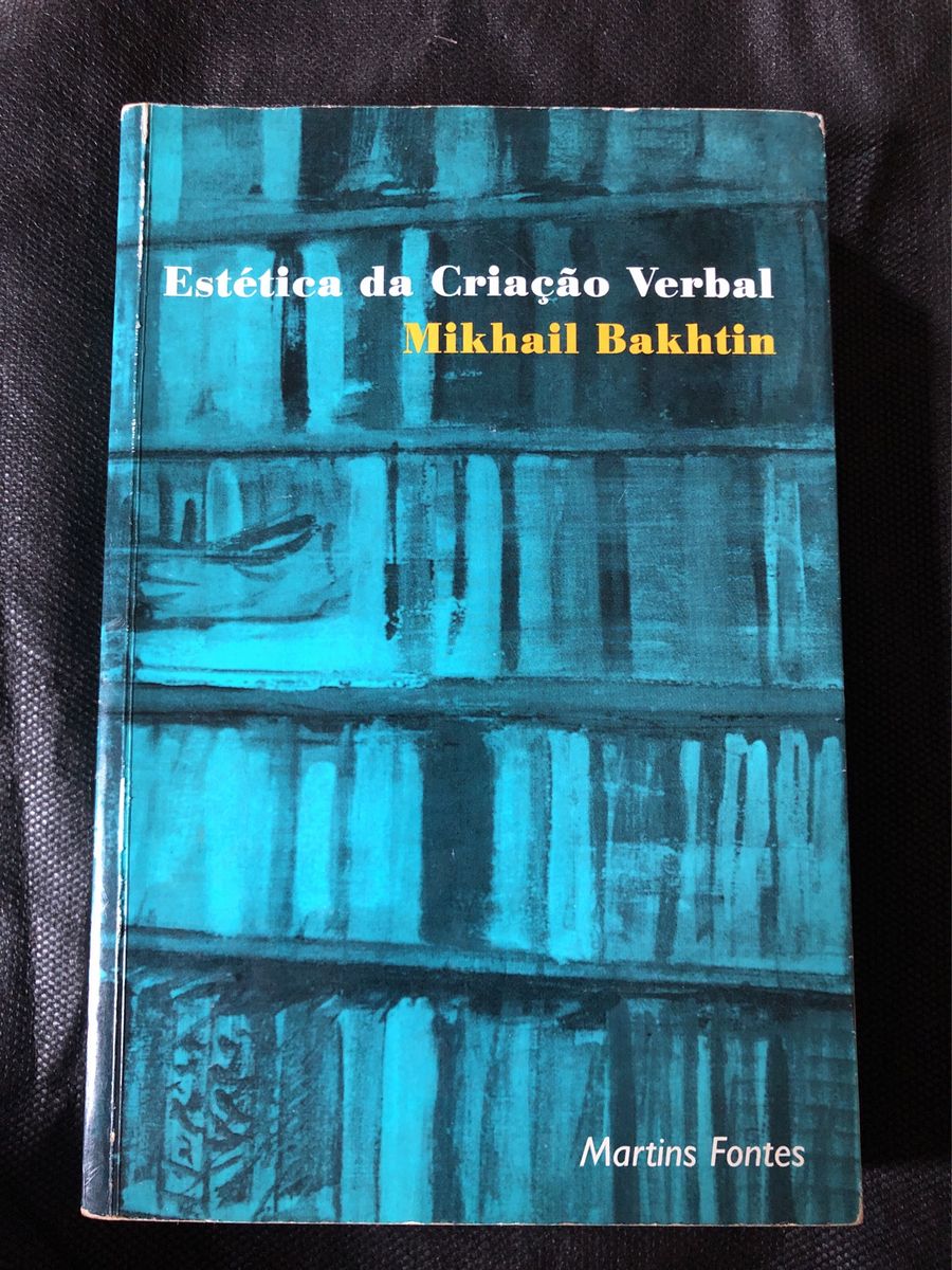 Livro Estética da Criação Verbal Mikhail Bakhtin | Livro Martins Fontes ...