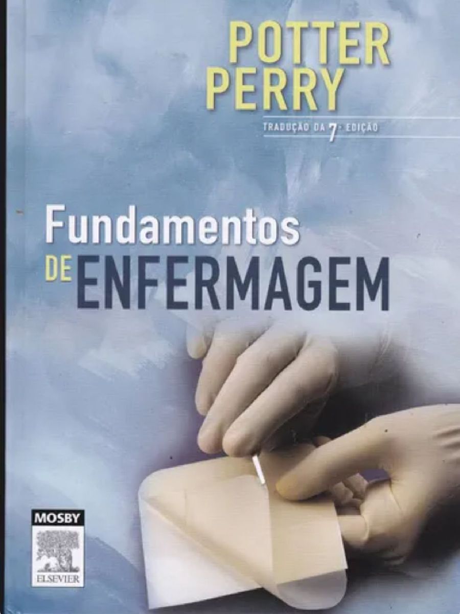 Livro : Fundamentos Da Enfermagem - Potter Perry | Livro Mosby Usado ...