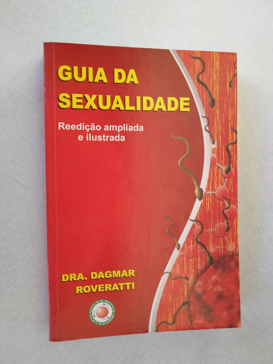 Livro Guia Da Sexualidade Reedição Ampliada E Ilustrada Livro Instituto De Prevenção Saúde E 1815