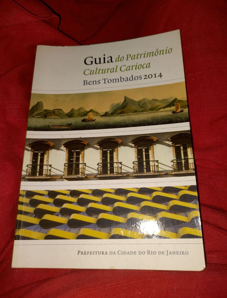 Livro Guia Do Patrimônio Cultural Carioca Bens Tombados 2014 | Livro ...