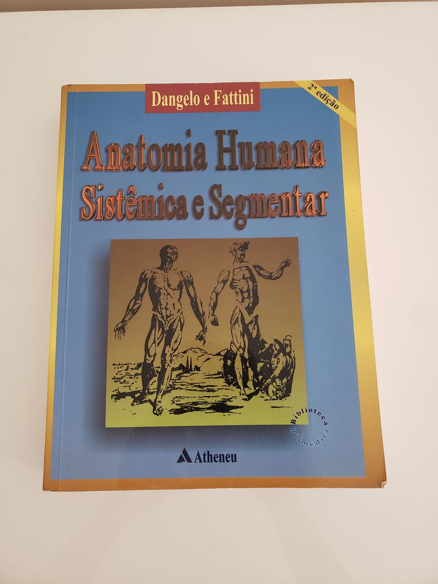 Livro Medicina Anatomia Humana Sistêmica E Segmentar - Dangelo E ...