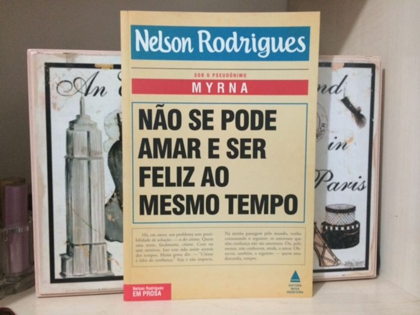 Livro Nelson Rodrigues: Não Se Pode Amar e Ser Feliz Ao Mesmo Tempo ...