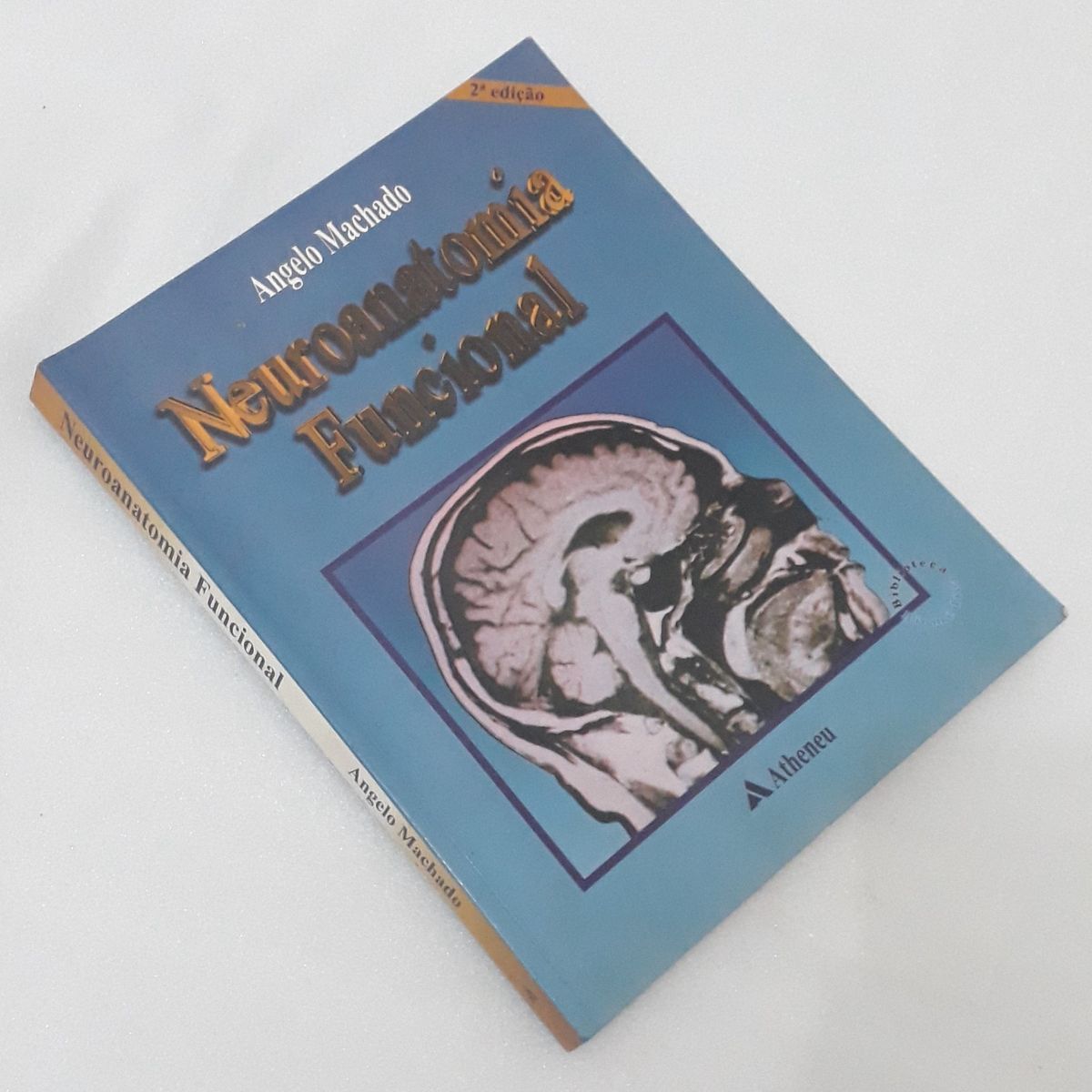 Livro: Neuroanatomia Funcional - Angelo Machado | Livro Atheneu Usado ...