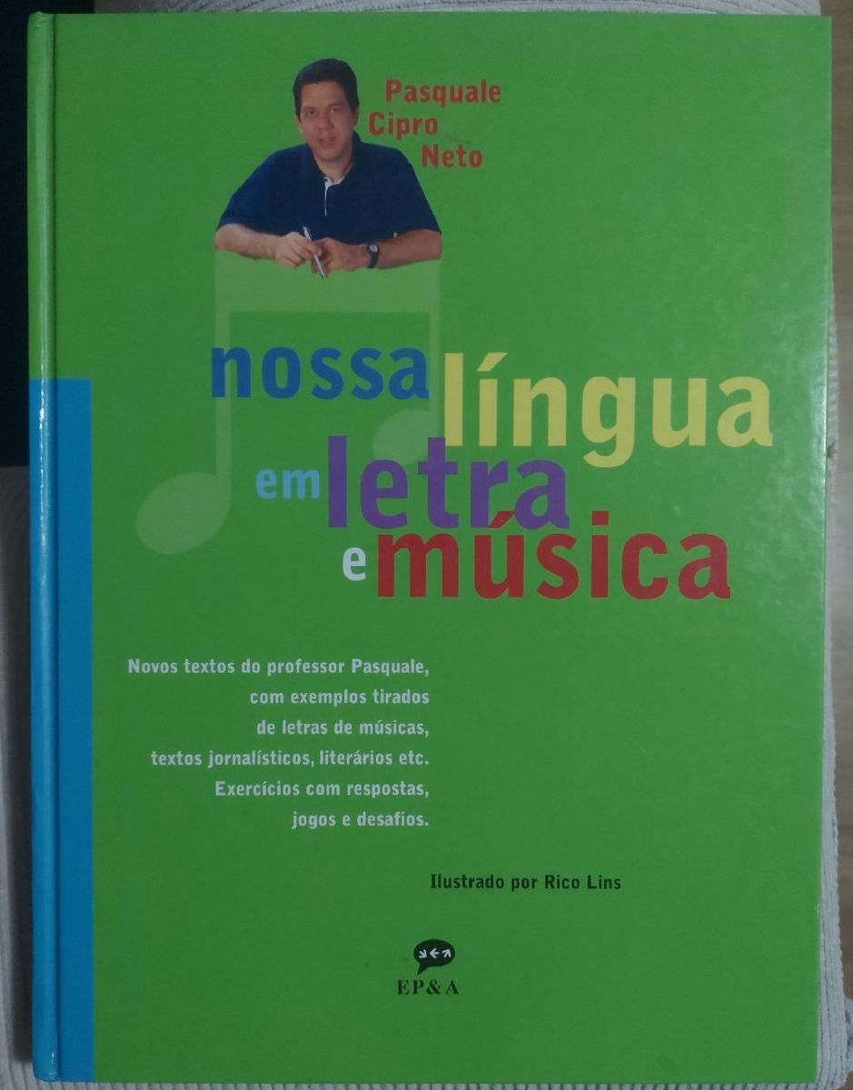 Livro Nossa Língua em Letra e Música Prof Pasquale. 2002. Zerado